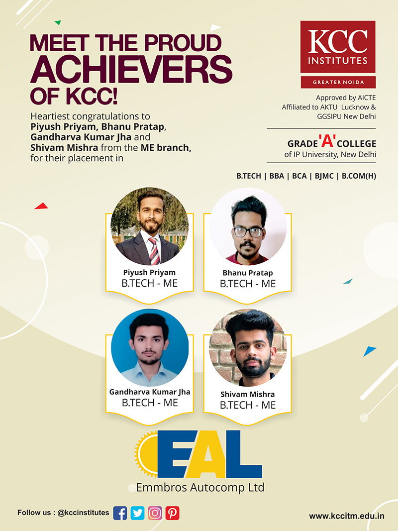 Congratulations Piyush Priyam, Bhanu Pratap, Gandharva Kumar Jha and Shivam Mishra from B.Tech ME Branch for getting placed in Emmbros Autocomp Limited.