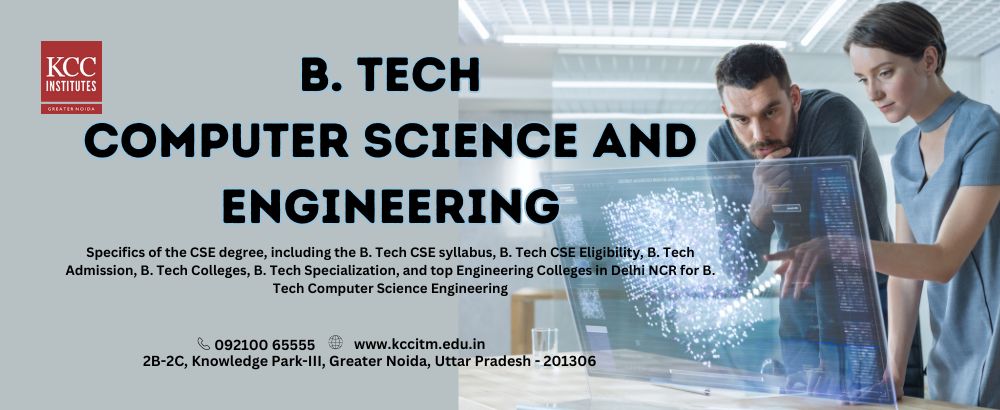 B. Tech Computer Science and Engineering