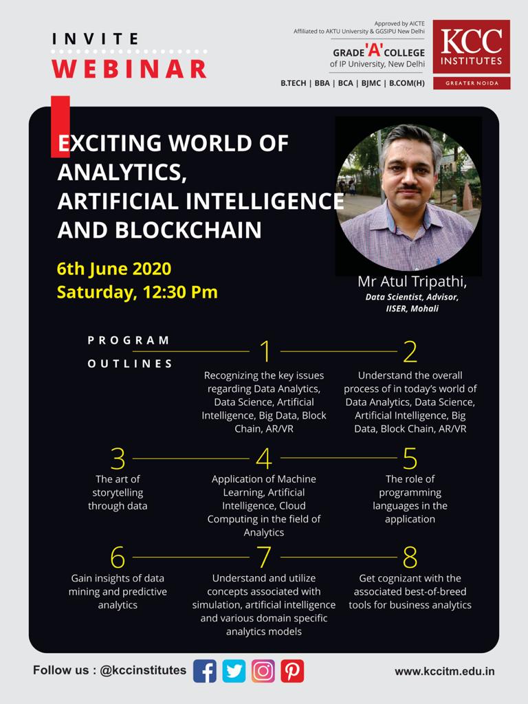 KCC Institute of Legal and Higher Education Delhi-NCR Greater Noida is organising a Webinar on "Exciting World of Analytics, Artificial Intelligence and Block chain" on 6th June 2020 (Saturday).