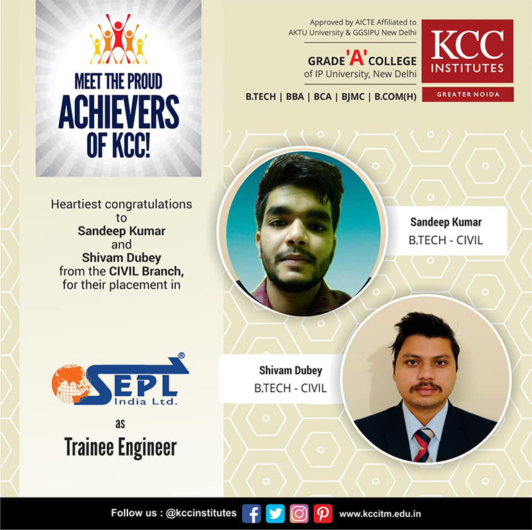 Congratulations Sandeep Kumar and Shivam Dubey from Btech (Civil) Branch for getting placed in SEPL India Ltd.