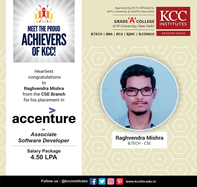 Congratulations Raghvendra Mishra from Btech CSE Branch for getting placed in Accenture as Associate Software Developer.