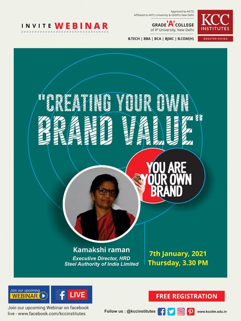Join Ms. Kamakshi Raman, Executive Director, HRD, Steel Authority of India Limited for the Webinar on "CREATING YOUR OWN BRAND VALUE" Organized by KCC Institutes, Delhi-NCR, Greater Noida.