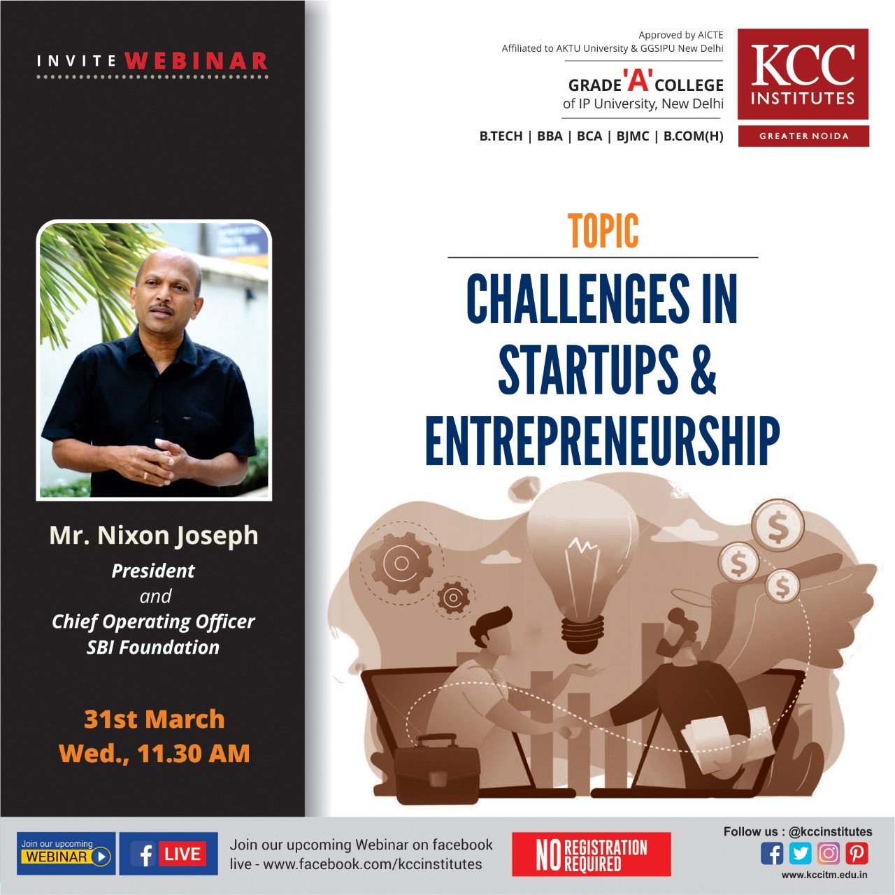 Mr. Nixon Joseph, President and Chief Operating Officer SBI Foundation for the Webinar on "CHALLENGES IN STARTUPS & ENTREPRENEURSHIP" Organized by KCC Institutes, Delhi-NCR, Greater Noida.