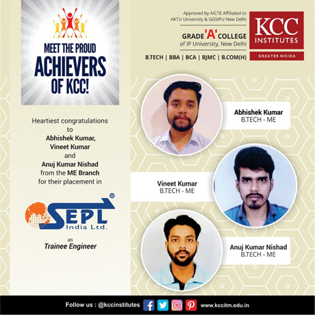 Congratulations to Abhishek Kumar, Vineet Kumar, and Anuj Kumar Nishad from Btech ME Branch for getting placed in SEPL India Ltd. - Elevator & Escalator Solutions  as a Trainee Engineer. 