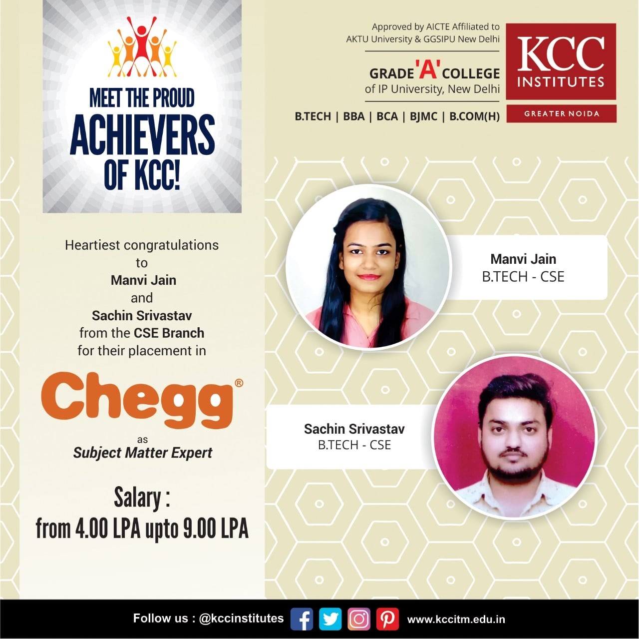 Congratulations to Manvi Jain and Sachin Srivastav from Btech CSE Branch for getting placed in Chegg as Subject Matter Expert.