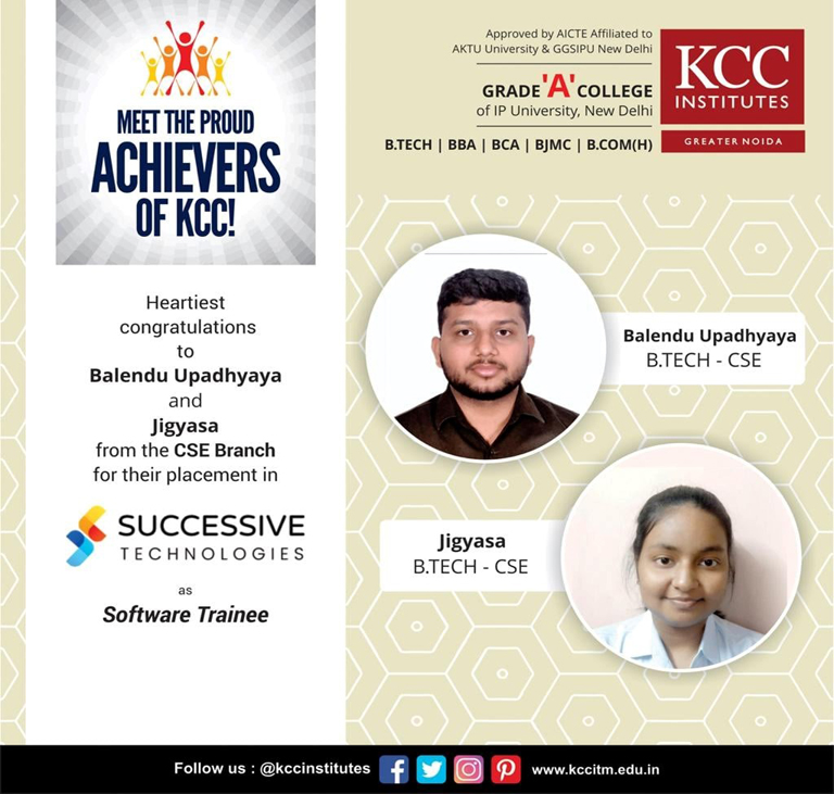 Congratulations Balendu Upadhyaya and Jigyasa from Btech CSE Branch for getting placed in Successive Technologies as Software Trainee.