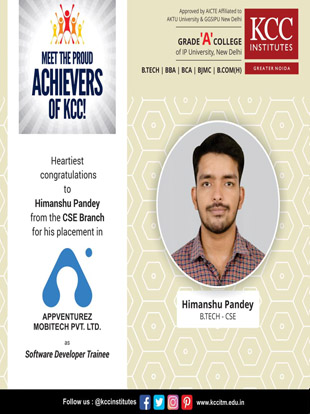 Congratulations Himanshu Pandey from Btech CSE branch for getting placed in Appventurez Mobitech Pvt. Ltd