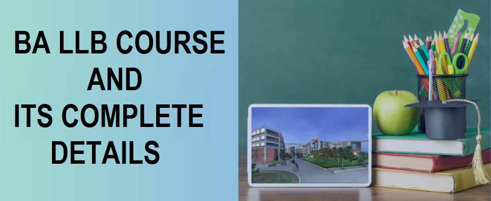BA LLB Course and Its Complete Details