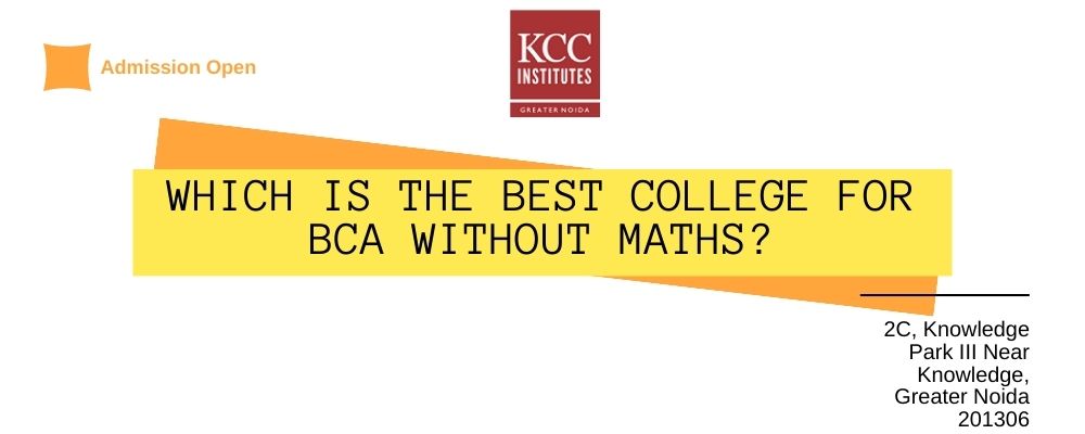 Which is the best college for BCA Without Maths?