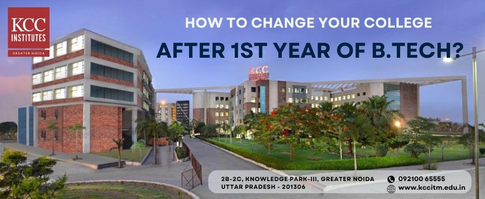 How To Change Your College After 1st year of B. Tech?