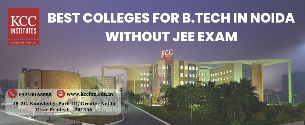 Best Colleges for B. Tech in Noida without JEE Exam
