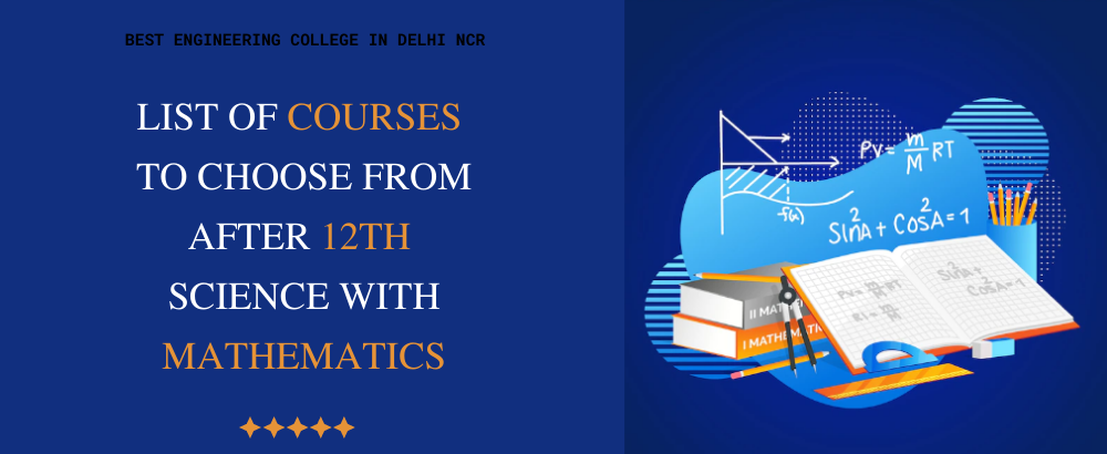 List of Courses to Choose from after 12th Science with Mathematics 