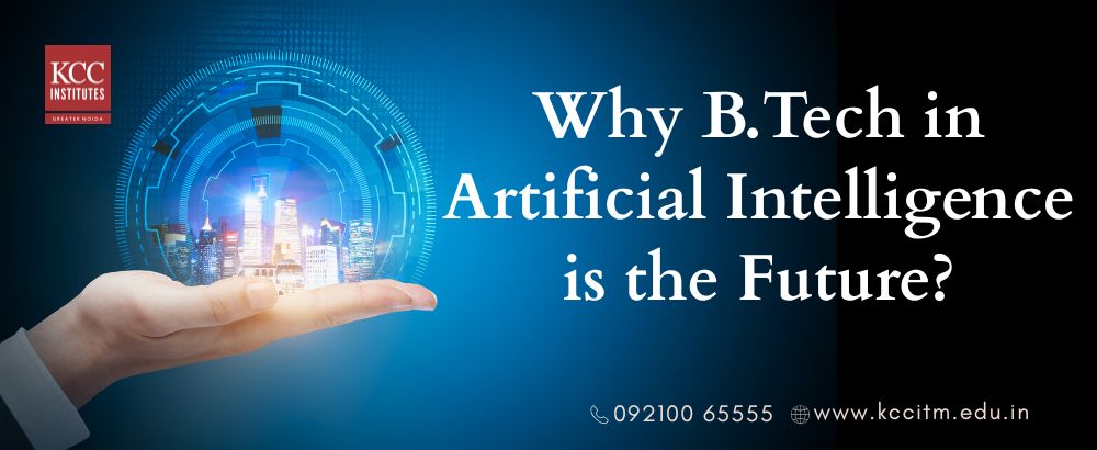 Why B.Tech in Artificial Intelligence is the Future?