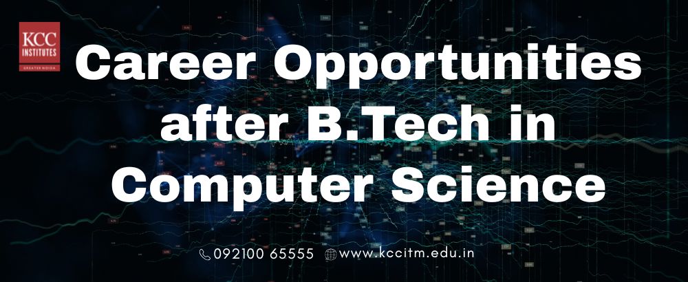 Career Opportunities after B.Tech in Computer Science