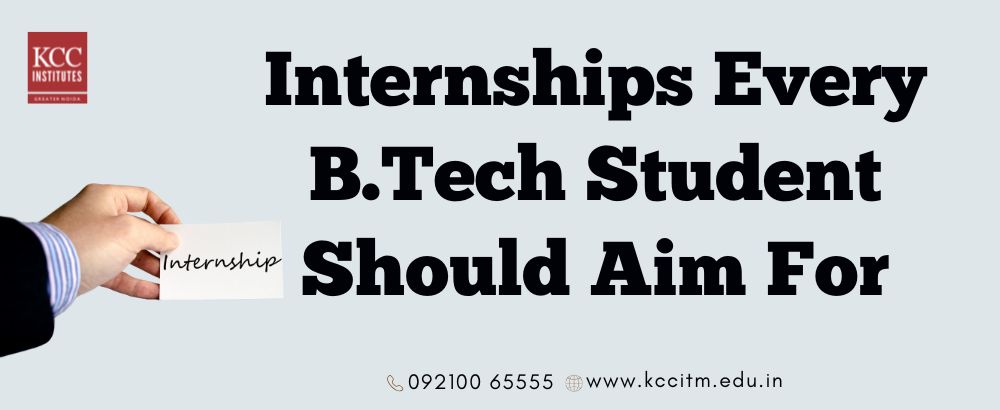 Internships Every B.Tech Student Should Aim For