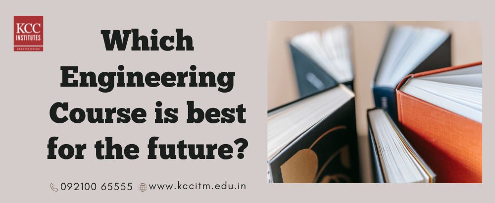 Which engineering course is best for the future?