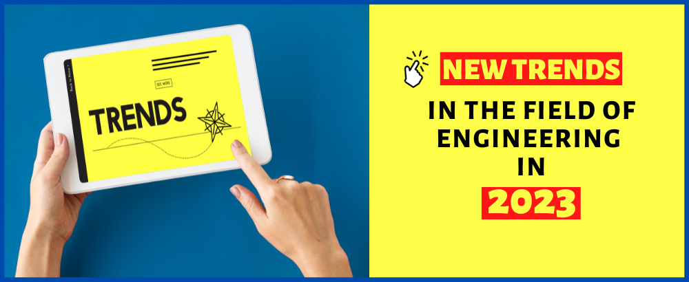 New Trends in the Field of Engineering in 2023