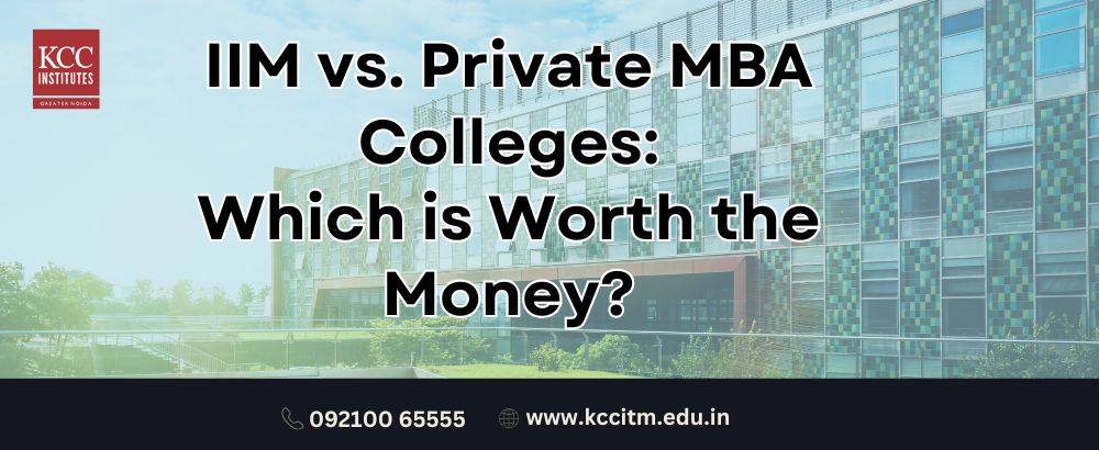 IIM vs. Private MBA Colleges: Which is Worth the Money?
