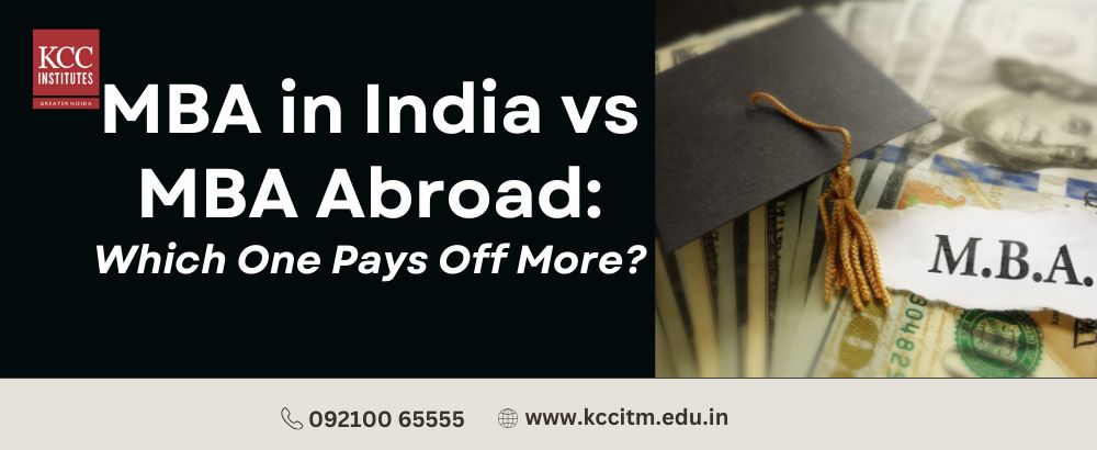 MBA in India vs MBA Abroad: Which One Pays Off More?