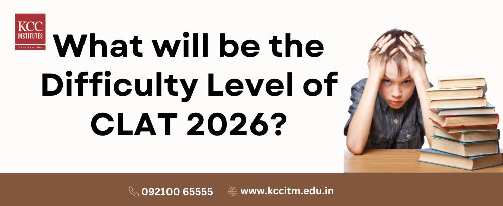 What will be the Difficulty Level of CLAT 2026?