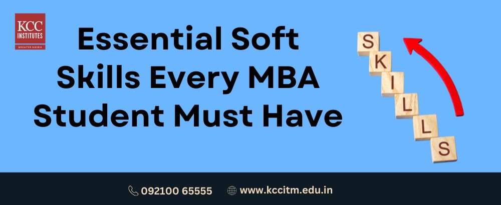 Essential Soft Skills Every MBA Student Must Have