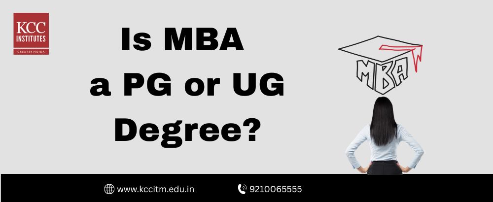 Is MBA a PG or UG Degree? 