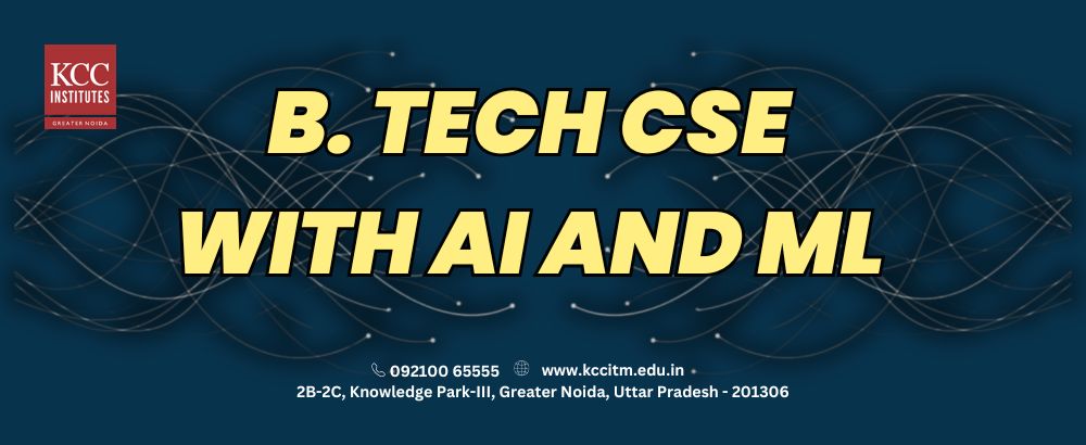 B Tech CSE with AI and ML