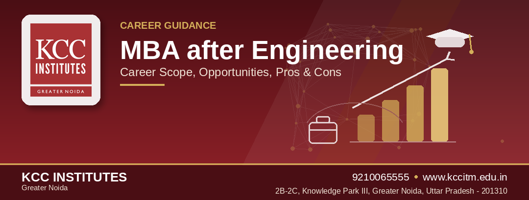 MBA after Engineering: Career Scope, Opportunities, Pros and Cons