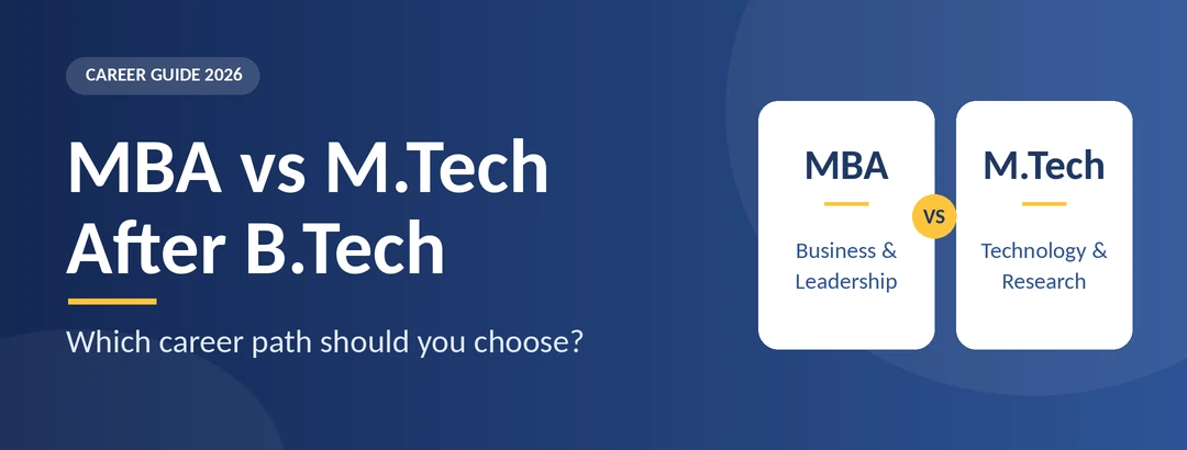 MBA vs M.Tech After B.Tech: Which Career Path Should You Choose?