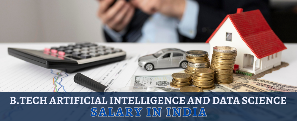 B.Tech in Artificial Intelligence and Data Science Salary in India